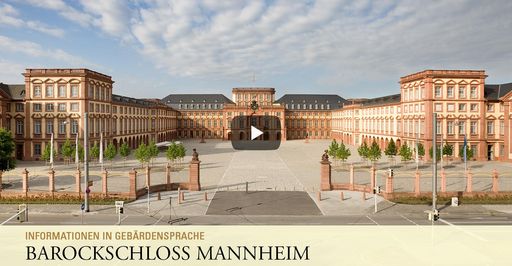 Startbildschirm des Filmes "Barockschloss Mannheim: Informationen in Gebärdensprache"
